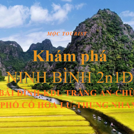 CHÙA BÁI ĐÍNH – KDL TRÀNG AN CHÙA NON NƯỚC – PHỐ CỔ HOA LƯ – THUNG NHAM