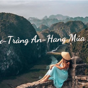Hoa Lư-Tràng An-Hang Múa 1 Ngày