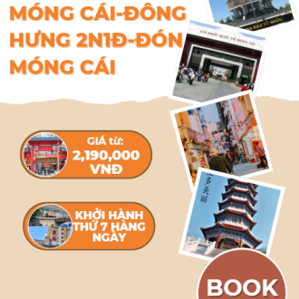 Móng Cái-Đông Hưng 2N1Đ-đón Móng Cái
