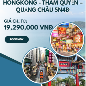 HONGKONG - THÂM QUYẾN – QUẢNG CHÂU 5N4Đ
