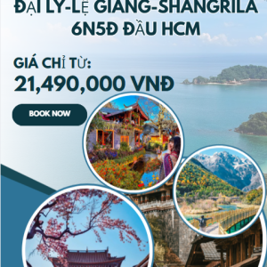 ĐẠI LÝ-LỆ GIANG-SHANGRILA 6N5Đ ĐẦU HCM