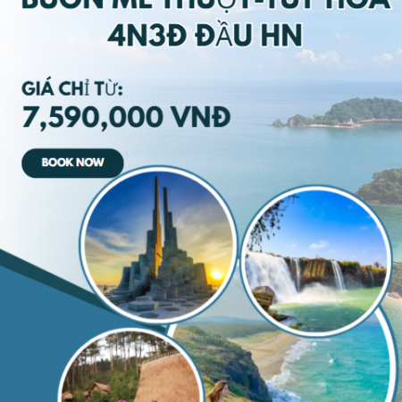 BUÔN MÊ THUỘT-TUY HÒA 4N3Đ ĐẦU HN