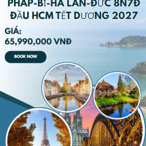 PHÁP-BỈ-HÀ LAN-ĐỨC 8N7Đ ĐẦU HCM TẾT DƯƠNG 2027