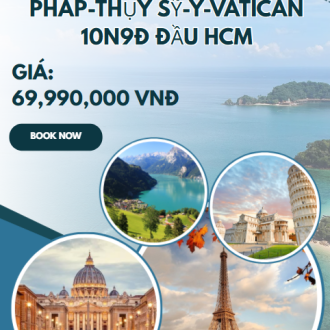 PHÁP-THỤY SỸ-Ý-VATICAN 10N9Đ ĐẦU HCM