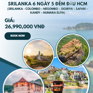 SRILANKA 6 NGÀY 5 ĐÊM ĐẦU HCM