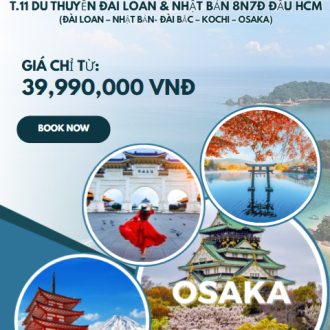 T.11 DU THUYỀN ĐÀI LOAN & NHẬT BẢN 8N7Đ ĐẦU HCM