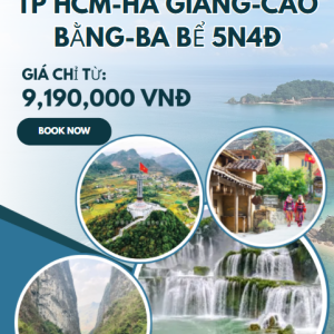 TP HCM-HÀ GIANG-CAO BẰNG-BA BỂ 5N4Đ