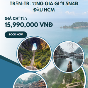 ÂN THI-PHƯỢNG HOÀNG CỔ TRẤN-TRƯƠNG GIA GIỚI 5N4Đ ĐẦU HCM...